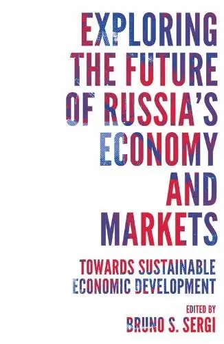 Cover of Exploring the Future of Russia's Economy and Markets