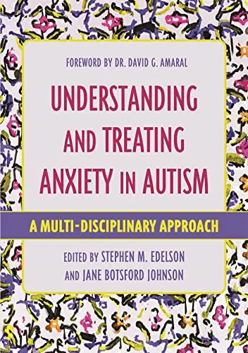 Cover of Understanding and Treating Anxiety in Autism