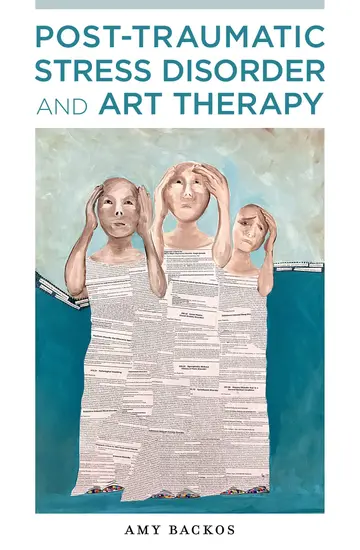 Cover of Post-Traumatic Stress Disorder and Art Therapy