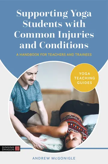 Cover of Supporting Yoga Students with Common Injuries and Conditions