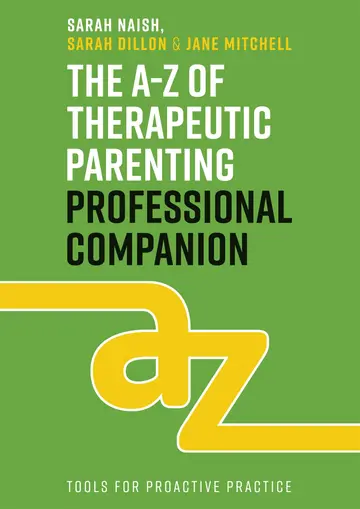 Cover of The A-Z of Therapeutic Parenting Professional Companion