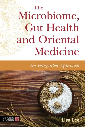 Cover of The Microbiome, Gut Health, and Oriental Medicine