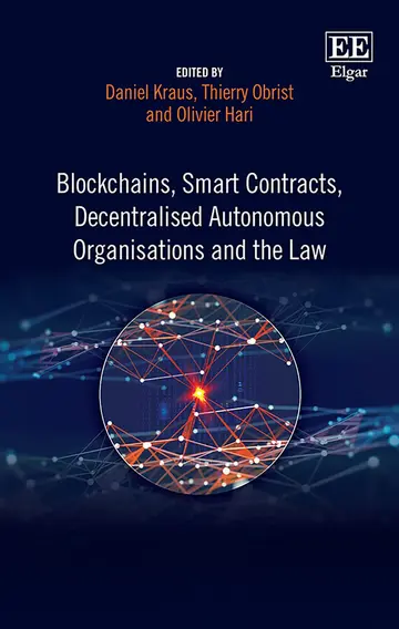 Cover of Blockchains, Smart Contracts, Decentralised Autonomous Organisations and the Law
