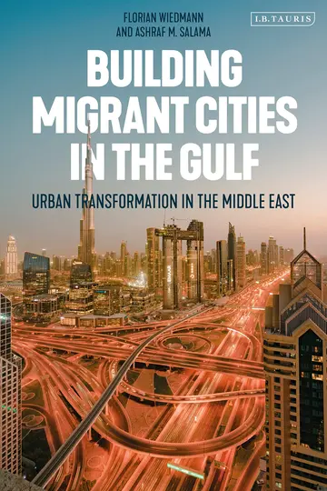Cover of Building Migrant Cities in the Gulf