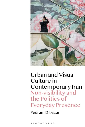 Cover of Urban and Visual Culture in Contemporary Iran