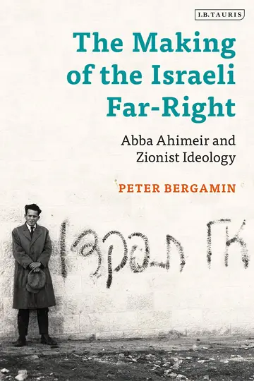 Cover of The Making of the Israeli Far-Right