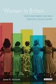 Cover of Women in Britain Voices and Perspectives from Twentieth Century History