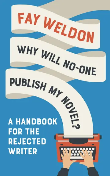 Cover of Why Will No-One Publish My Novel?