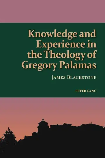 Cover of Knowledge and Experience in the Theology of Gregory Palamas