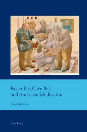 Cover of Roger Fry, Clive Bell and American Modernism