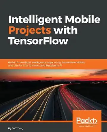 Cover of Intelligent Mobile Projects with TensorFlow