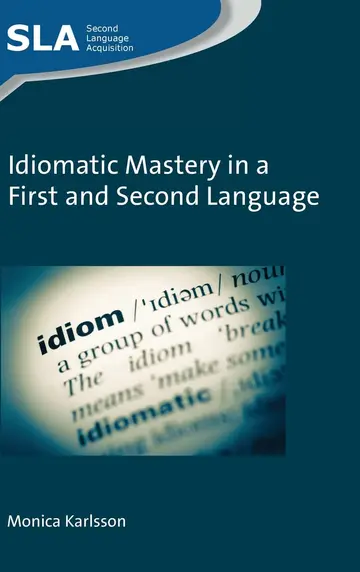 Cover of Idiomatic Mastery in a First and Second Language