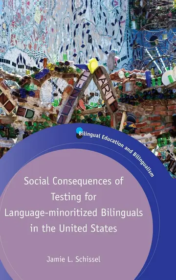 Cover of Social Consequences of Testing for Language-minoritized Bilinguals in the United States