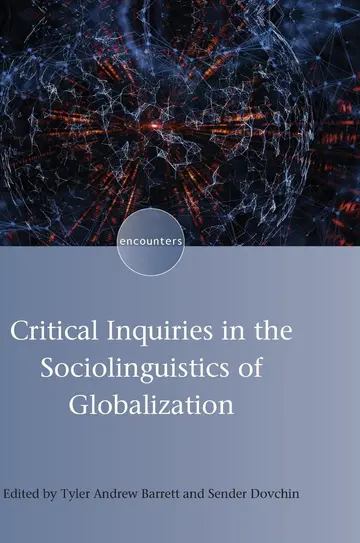 Cover of Critical Inquiries in the Sociolinguistics of Globalization