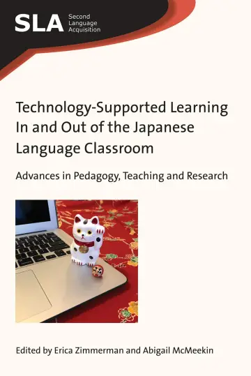 Cover of Technology-Supported Learning in and Out of the Japanese Language Classroom