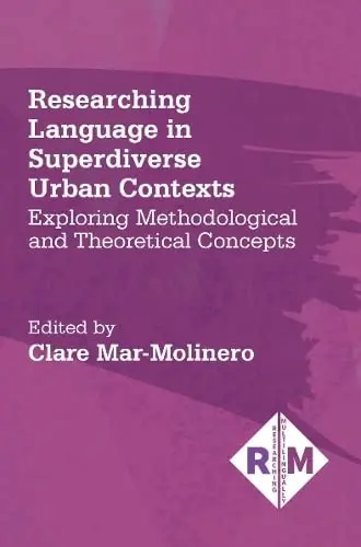 Cover of Researching Language in Superdiverse Urban Contexts