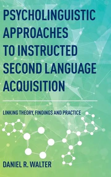 Cover of Psycholinguistic Approaches to Instructed Second Language Acquisition