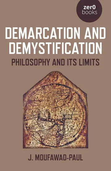 Cover of Demarcation and Demystification - Philosophy and its limits