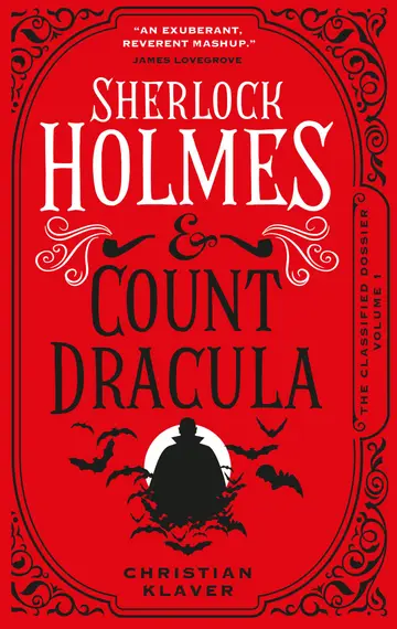Cover of The Classified Dossier - Sherlock Holmes and Count Dracula (The Classified Dossier, 1)