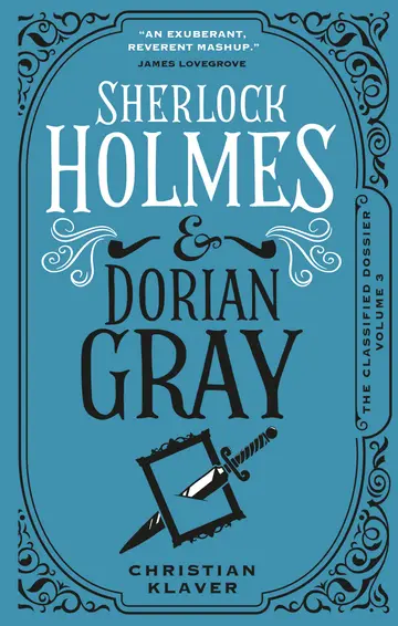 Cover of The Classified Dossier - Sherlock Holmes and Dorian Gray