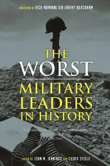 Cover of The Worst Military Leaders in History
