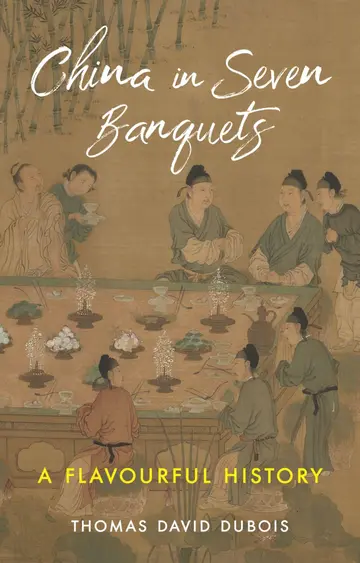 Cover of China in Seven Banquets