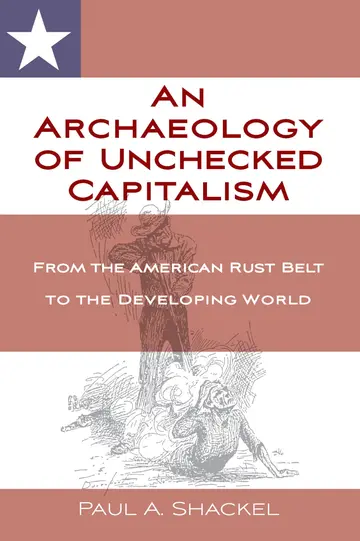 Cover of An Archaeology of Unchecked Capitalism