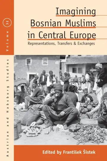 Cover of Imagining Bosnian Muslims in Central Europe