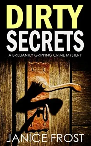 Cover of DIRTY SECRETS a brilliantly gripping crime mystery