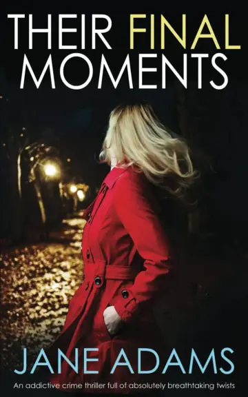Cover of THEIR FINAL MOMENTS an addictive crime thriller full of absolutely breathtaking twists