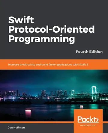Cover of Swift 5 Protocol Oriented Programming-- Fourth Edition