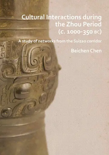 Cover of Cultural Interactions during the Zhou period (c. 1000-350 BC)