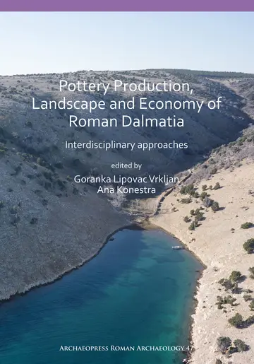 Cover of Pottery Production, Landscape and Economy of Roman Dalmatia