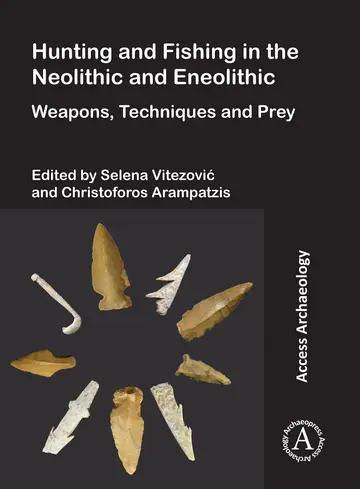 Cover of Hunting and Fishing in the Neolithic and Eneolithic