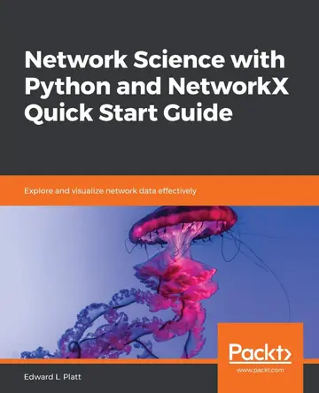 Cover of Network Science with Python and NetworkX Quick Start Guide