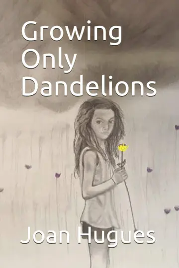 Cover of Growing Only Dandelions
