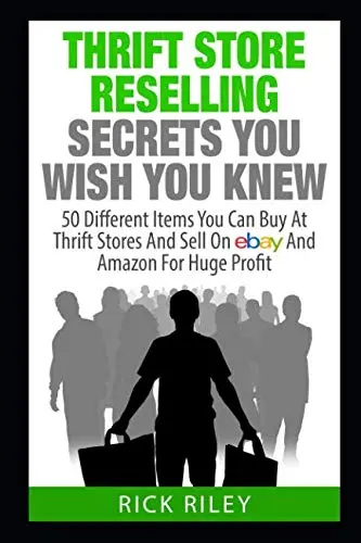 Cover of Thrift Store Reselling Secrets You Wish You Knew