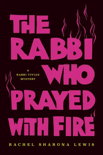 Cover of The Rabbi Who Prayed with Fire