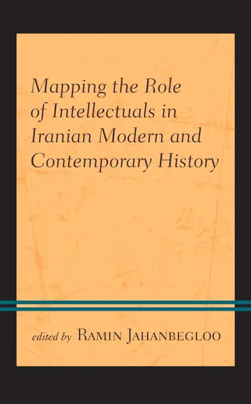 Cover of Mapping the Role of Intellectuals in Iranian Modern and Contemporary History