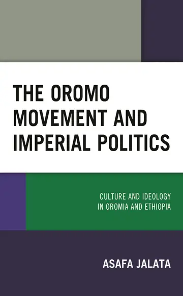 Cover of The Oromo Movement and Imperial Politics