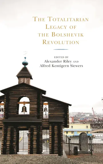 Cover of The Totalitarian Legacy of the Bolshevik Revolution