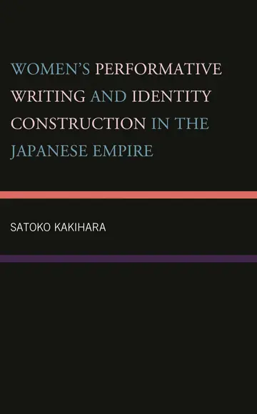 Cover of Women's Performative Writing and Identity Construction in the Japanese Empire