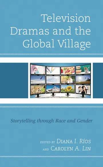 Cover of Television Dramas and the Global Village