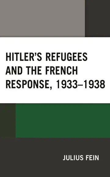 Cover of Hitler's Refugees and the French Response, 1933–1938