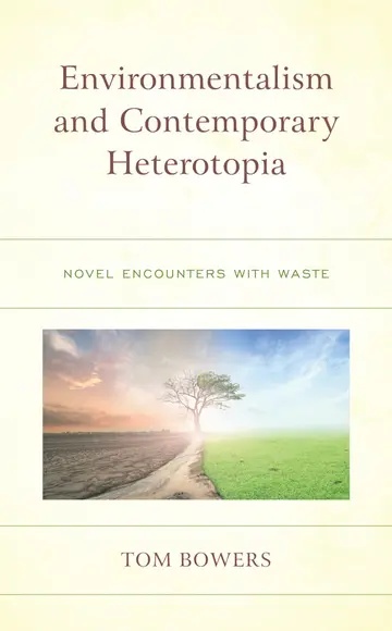 Cover of Environmentalism and Contemporary Heterotopia