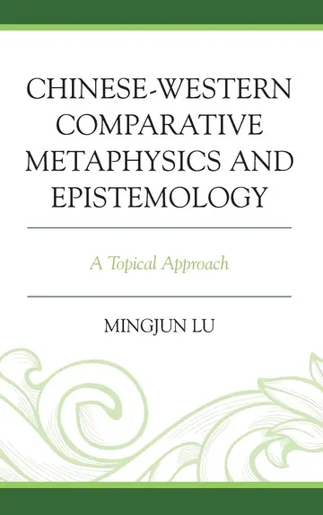 Cover of Chinese-Western Comparative Metaphysics and Epistemology