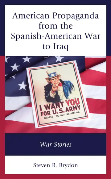 Cover of American Propaganda from the Spanish-American War to Iraq
