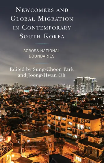 Cover of Newcomers and Global Migration in Contemporary South Korea