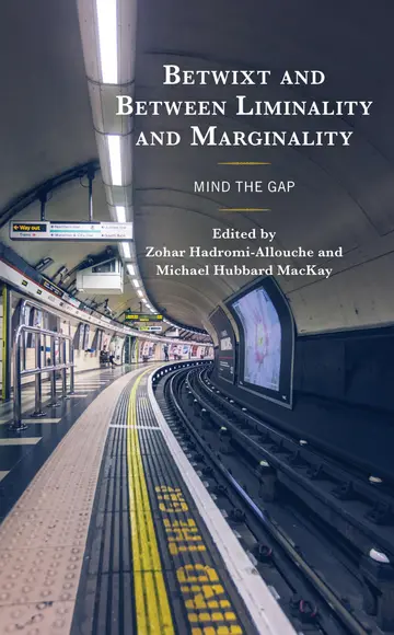 Cover of Betwixt and Between Liminality and Marginality