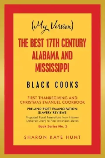 Cover of (My Version) the Best 17Th Century Alabama and Mississippi Black Cooks